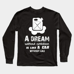 Dream a Car Long Sleeve T-Shirt